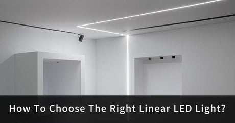 How To Choose The Right Linear LED Light?