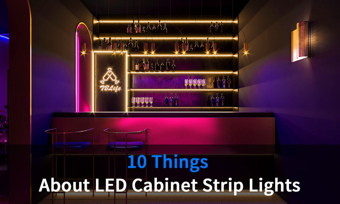 10 Things About LED Cabinet Strip Lights