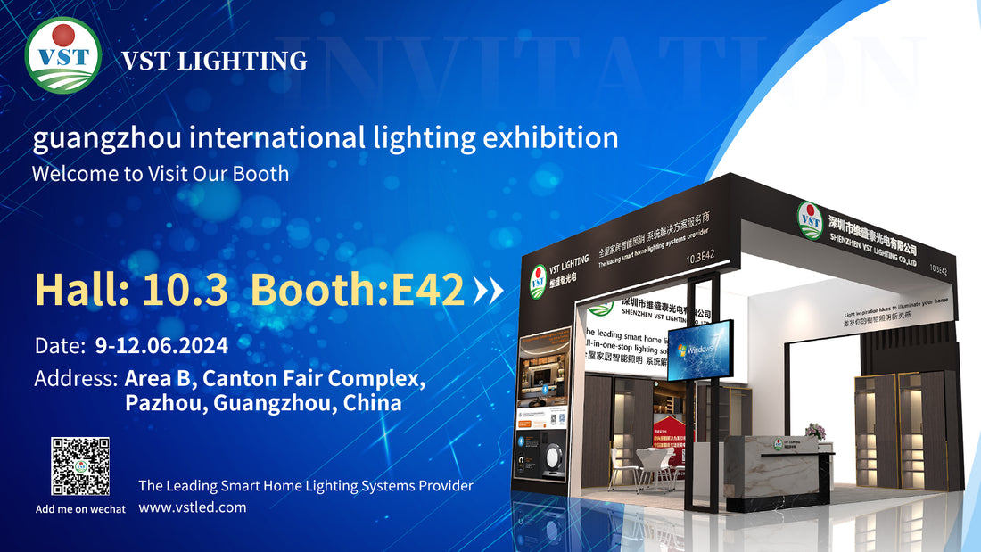 VST Lighting | 2024 guangzhou international lighting exhibition | Welcome to Visit Our Booth